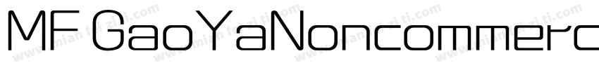 MF GaoYaNoncommercial字体转换